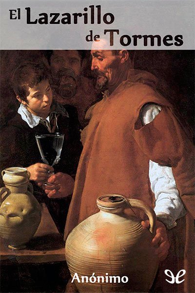 La Vida de Lazarillo de Tormes