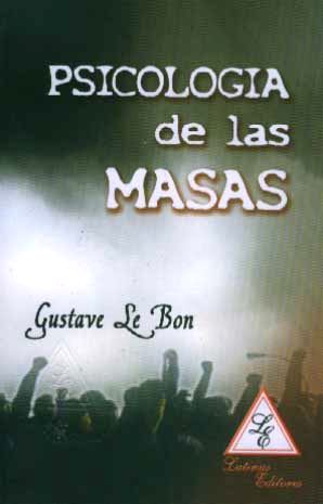 Psicolog&iacute;a de las Masas de Gustave Le Bon