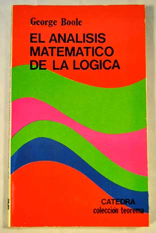 An&aacute;lisis Matem&aacute;tico de la L&oacute;gica de George Boole