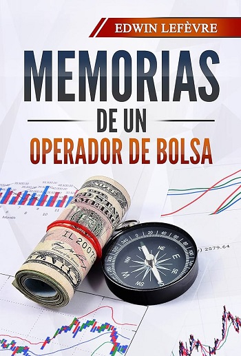 Memorias de un Operador de Bolsa &ndash; Edwin Lef&egrave;vre