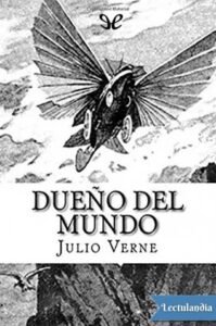 El due&ntilde;o del mundo de Julio Verne