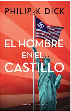 El Hombre en el Castillo de Philip K. Dick