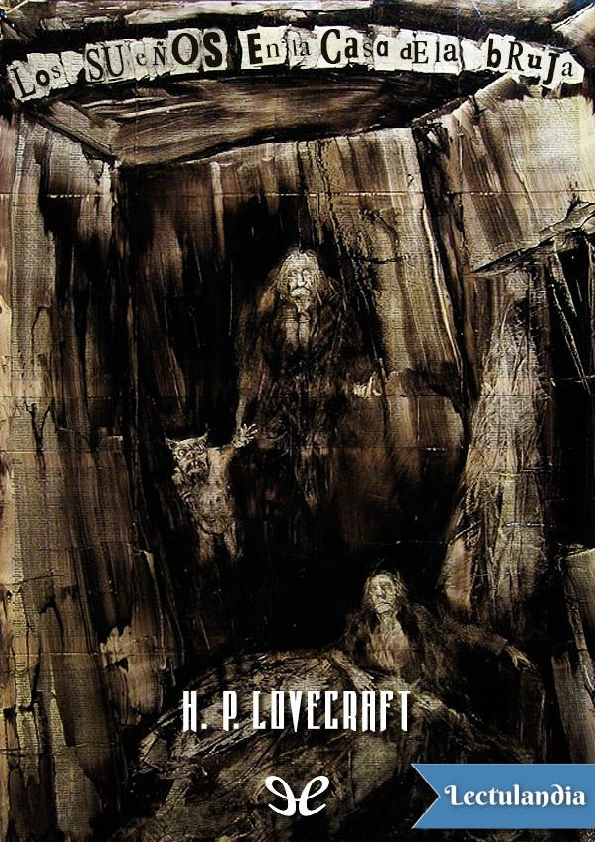 Los sue&ntilde;os en la casa de la bruja &ndash; H.P. Lovecraft